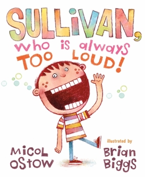 Hardcover Sullivan, Who Is Always Too Loud Book