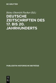 Hardcover Deutsche Zeitschriften des 17. bis 20. Jahrhunderts [German] Book