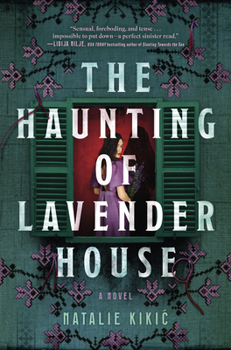 Hardcover The Haunting of Lavender House: A Haunting, Gothic Story of Croatian Folklore Book