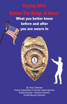 Paperback Staying Alive Behind the Badge of Honor Book