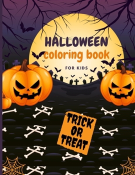 Paperback Halloween Coloring Book For Kids: Trick or Treat Coloring Book (Animals, Broom, Ghost, Pumpkins) Book