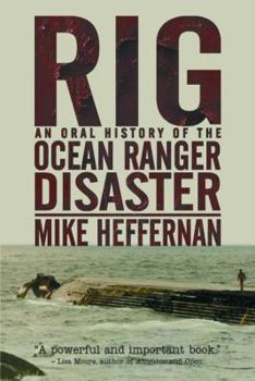 Paperback Rig: An Oral History of the Ocean Ranger Disaster Book
