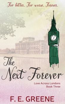 Paperback The Next Forever: Love Across Londons Book Three Book