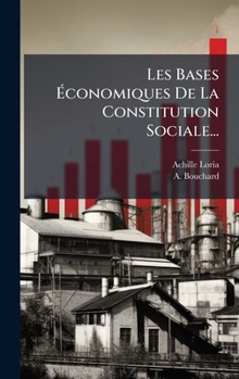 Hardcover Les Bases Ã&#137;conomiques De La Constitution Sociale... [French] Book