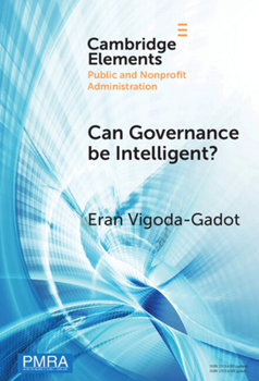 Hardcover Can Governance Be Intelligent?: An Interdisciplinary Approach and Evolutionary Modelling for Intelligent Governance in the Digital Age Book