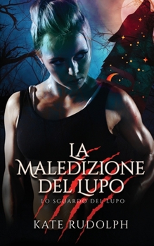 Paperback La Maledizione del Lupo: Paranormal Romance [Italian] Book