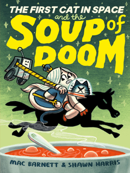 Hardcover The First Cat in Space and the Soup of Doom Book