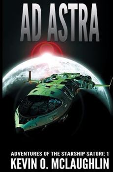 Paperback Ad Astra: Adventures of the Starship Satori Book 1 Book