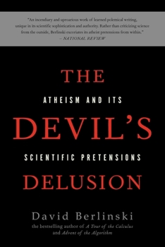 Paperback The Devil's Delusion: Atheism and Its Scientific Pretensions Book