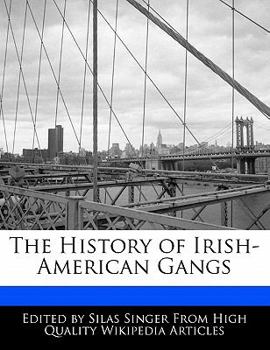 The History of Irish-American Gangs
