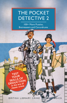Paperback The Pocket Detective 2: 100+ More Puzzles, Brainteasers and Conundrums Book