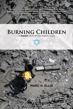 Paperback Burning Children - A Jewish View of the War in Gaza Book