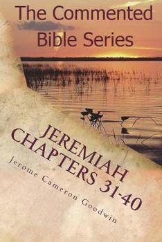 Paperback Jeremiah Chapters 31-40: Jeremiah, Prophet To The Nations I Made You Book