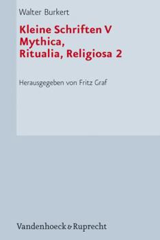 Hardcover Kleine Schriften V: Mythica, Ritualia, Religiosa 2 [German] Book