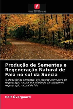 Paperback Produção de Sementes e Regeneração Natural de Faia no sul da Suécia [Portuguese] Book