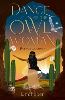 Paperback Dance of the Owl Woman: Patya's Journey Book