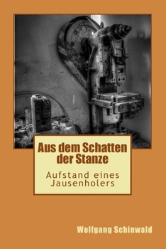 Paperback Aus dem Schatten der Stanze: Aufstand eines Jausenholers [German] Book