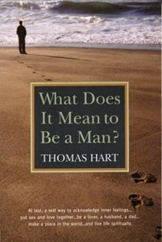 Paperback What Does It Mean to Be a Man? Book