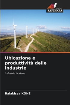 Paperback Ubicazione e produttività delle industrie [Italian] Book