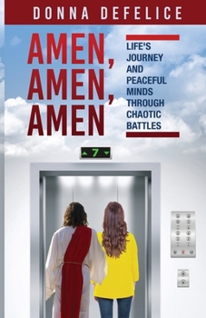 Paperback Amen, Amen, Amen: Life's Journey and Peaceful Minds Through Chaotic Battles Book