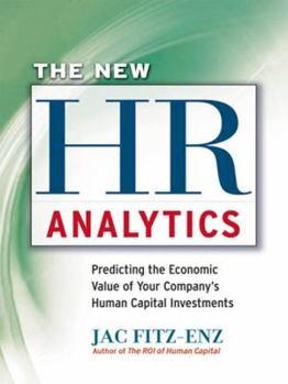 Hardcover The New HR Analytics: Predicting the Economic Value of Your Company's Human Capital Investments Book
