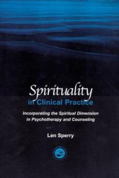Hardcover Spirituality in Clinical Practice: Theory and Practice of Spiritually Oriented Psychotherapy Book