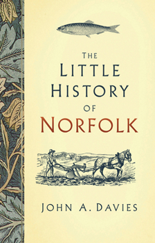 Hardcover The Little History of Norfolk Book