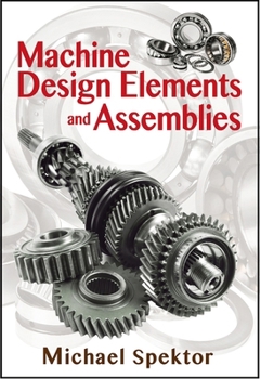 Hardcover Machine Design Elements and Assemblies Book