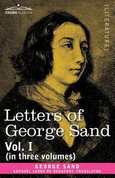 Paperback Letters of George Sand, Vol. I (in Three Volumes) Book