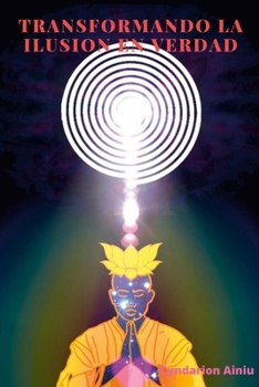 Paperback Transformando la Ilusión en Verdad [Spanish] Book