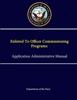 Paperback Enlisted To Officer Commissioning Programs: Application Administrative Manual Book