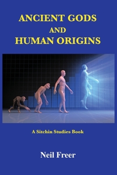 Paperback Ancient Gods and Human Origins: A Sitchin Studies Book