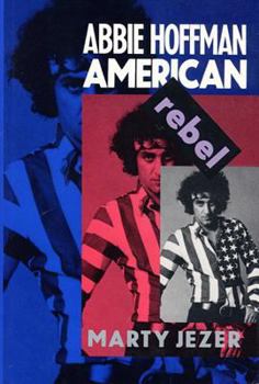 Hardcover Abbie Hoffman: American Rebel Book