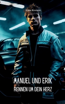 Manuel und Erik: Rennen um dein Herz (German Edition)