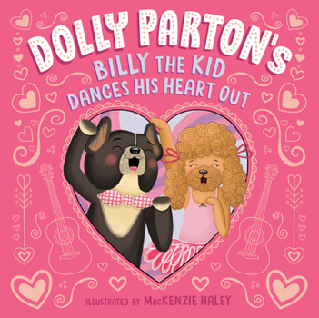 Hardcover Dolly Parton's Billy the Kid Dances His Heart Out Book