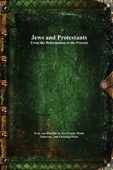 Paperback Jews and Protestants From the Reformation to the Present Book