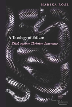 Paperback A Theology of Failure: Zizek Against Christian Innocence Book