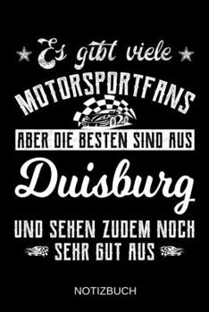 Es gibt viele Motorsportfans aber die besten sind aus Duisburg und sehen zudem noch sehr gut aus: A5 Notizbuch Liniert 120 Seiten Geschenk/Geschenkidee zum Geburtstag Weihnachten Ostern Vatertag Mutte