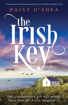Paperback The Irish Key: An utterly heart-wrenching and gripping Irish novel filled with family secrets Book