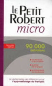 Hardcover Le Petit Robert micro (Dictionnaires Le Robert) (French Edition) (ROBERT MICRO POCHE) [French] Book