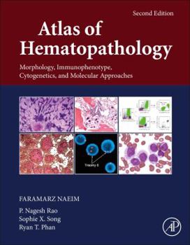 Hardcover Atlas of Hematopathology: Morphology, Immunophenotype, Cytogenetics, and Molecular Approaches Book