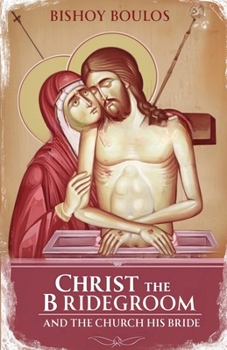 Paperback Christ the Bridegroom and the church his Bride Book
