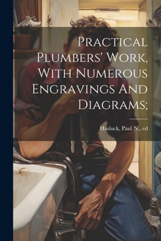 Paperback Practical Plumbers' Work, With Numerous Engravings And Diagrams; Book