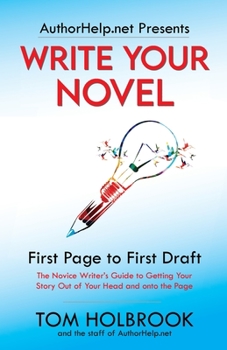 Paperback Write Your Novel: First Page to First Draft Book