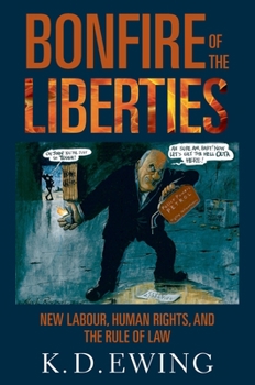 Paperback The Bonfire of the Liberties: New Labour, Human Rights, and the Rule of Law Book