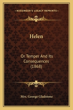 Paperback Helen: Or Temper And Its Consequences (1868) Book