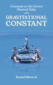 Paperback Comment on the Correct Physical Value of the Gravitational Constant Book