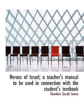 Heroes of Israel; a Teacher's Manual to Be Used in Connection with the Student's Textbook