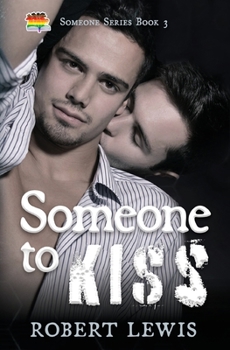 Someone to Kiss - Book #3 of the Someone to Love