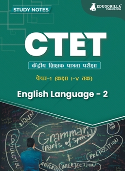 CTET Paper 1: English Language - 2 Topic-wise Notes A Complete Preparation Study Notes with Solved MCQs